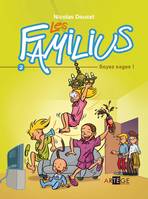 2, Les Familius, Soyez sages !, Tome 2