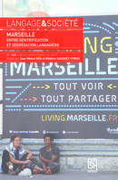 Langage et société, n° 162/Quatrième trimestre 2017, Marseille. Entre gentrification et ségrégation langagière