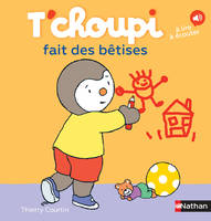 T'choupi fait des bêtises