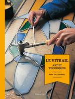 Le vitrail, Art et techniques