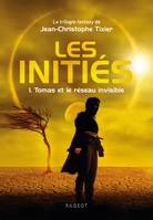 1, Les initiés / Tomas et le réseau invisible