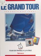 Le grand tour, Tour de France à la voile 1987