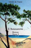 Tome 2, L'Amourette - Tome 2, roman