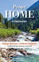 Projet home - Ecologie intérieure & médecine originelle