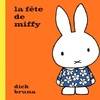 La fête de Miffy