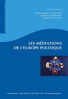 LES MEDIATIONS DE L'EUROPE POLITIQUE