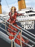 Les Fantômes du passé T1, Le Condamné du Titanic