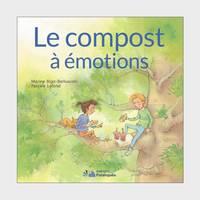 Le compost à émotions