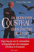 Jacques-Yves Cousteau dans l'océan de la vie, dans l'océan de la vie