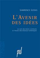 L’Avenir des idées, Le sort des biens communs à l’heure des réseaux numériques