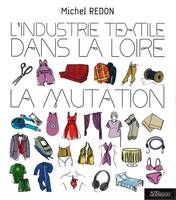 L'industrie textile dans la Loire, La mutation