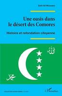 Une oasis dans le désert des Comores, Histoire et refondation citoyenne