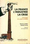 La France l'industrie la crise, chroniques d'un déclin évitable