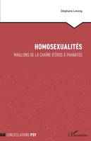 Homosexualités, Maillons de la chaîne d'Éros à Thanatos