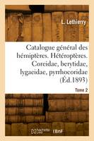 Catalogue général des hémiptères. Hétéroptères. Tome 2