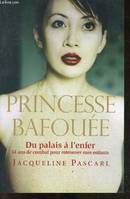 Princesse bafouee - du palais a l'enfer - 14 ans de combat pour retrouver mes enfants