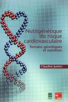 Nutrigénétique du risque cardiovasculaire, Terrains génétiques et nutrition