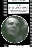 H. D. et le groupe Pool - des avant-gardes littéraires au cinéma visionnaire, des avant-gardes littéraires au cinéma visionnaire