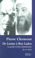 De Lénine à Ben Laden, La grande révolte antimoderniste du XXe siècle