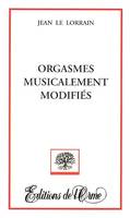 Orgasmes musicalement modifés