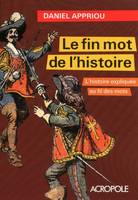 Le fin mot de l'histoire