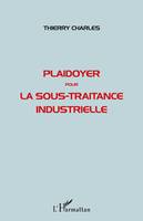 PLAIDOYER POUR LA SOUS-TRAITANCE INDUSTRIELLE