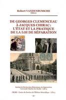 De Georges Clémenceau à Jacques Chirac, l'État et la pratique de la loi de séparation