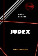 Judex [édition intégrale revue et mise à jour], édition intégrale