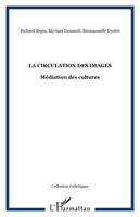 La circulation des images, Médiation des cultures