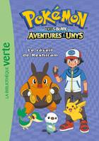 Pokémon noir & blanc, 11, Pokémon / Aventures à Unys : le réveil de Reshiram / Ma première bibliothèque verte