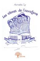 Les clones de l'hexagone