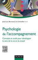 Psychologie de l'accompagnement, Concepts et outils pour développer le sens de la vie et du travail