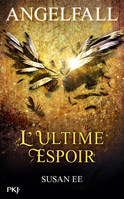 3, Angelfall - tome 3 L'ultime espoir