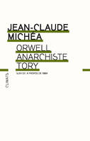 Orwell, anarchiste Tory, suivi de A propos de 1984