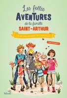 Les folles aventures de la famille Saint-Arthur, 5 - J'ai un caillou dans ma chaussure...