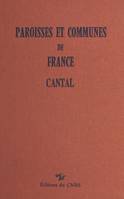 Paroisses et communes de France : dictionnaire d'histoire administrative et démographique (15), Cantal