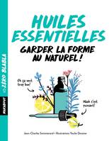 Zéro blabla - Huiles essentielles