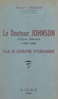 Le Docteur Johnson, critique littéraire, 1709-1784, Essai de biographie psychologique