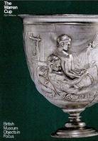 The Warren Cup (British Museum Objects in Focus) /anglais