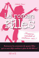 Le roman des filles, Romans des filles - Tome 5 - Soupçons, scandale et embrasse-moi !, Le roman des filles (tome 5)