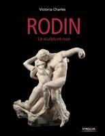 Rodin, La sculpture nue