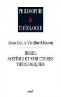 Hegel, système et structures théologiques