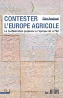 Contester l’Europe agricole, La Confédération paysanne à l’épreuve de la PAC