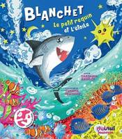 Blanc - Le petit requin et l'étoile