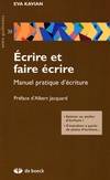 écrire et faire écrire : Manuel pratique d'écriture, manuel pratique d'écriture