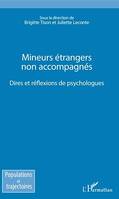 Mineurs étrangers non accompagnés, Dires et réflexions des psychologues