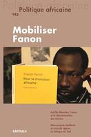 Politique africaine n°143 : Mobiliser Fanon