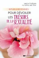 Rituels de femmes pour dévoiler les trésors de la sexualité