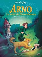 La Tour mystérieuse, Arno, le valet de Nostradamus - tome 5