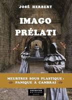 Imago Prelati, Meurtres sous plastique